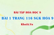 Bài 1 trang 116 SGK Hoá 9: Tính chất Vật lí của Metan CH4, tính chất hóa học của Metan và ứng dụng